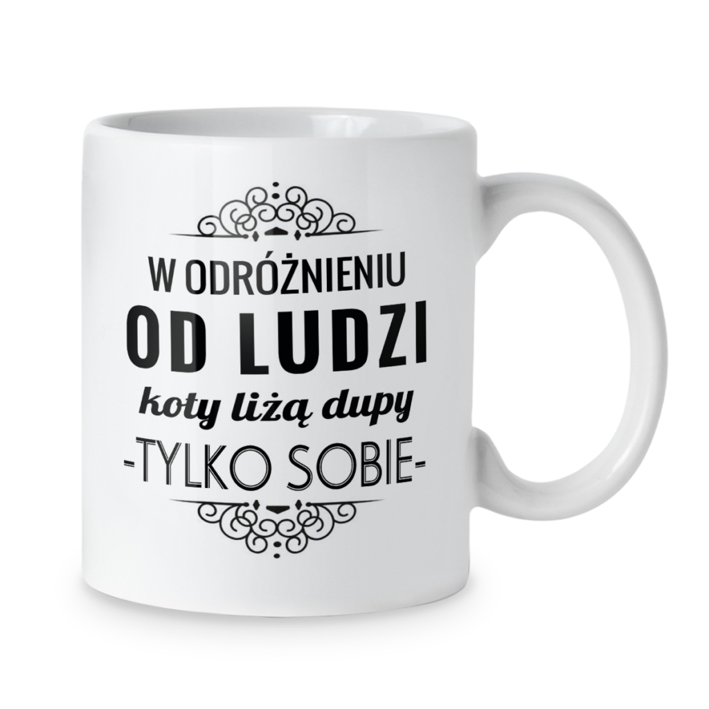 Kubek W odróżnieniu od ludzi koty liżą dupy tylko sobie