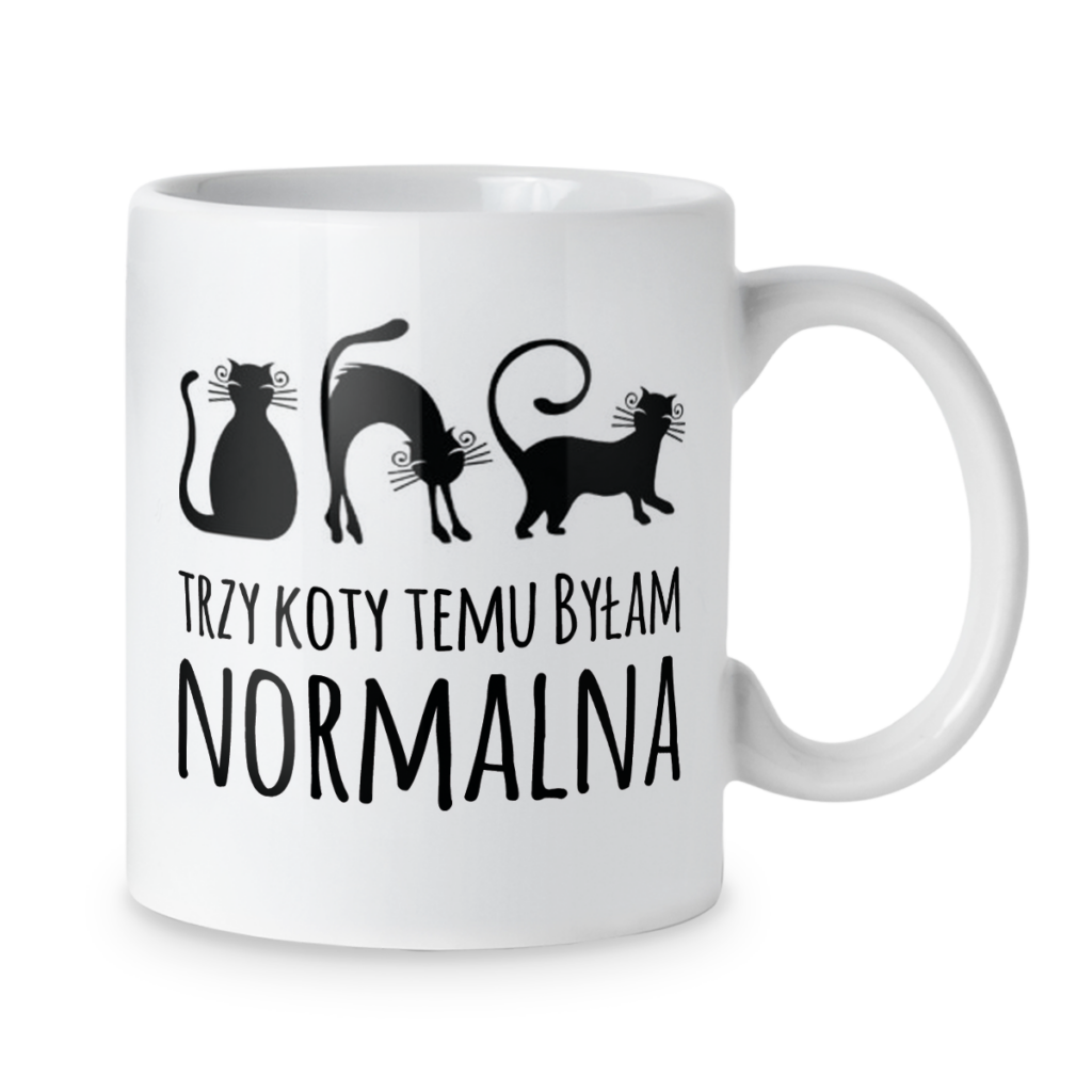 Kubek Trzy koty temu byłam normalna