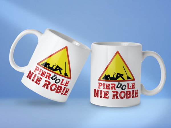 Kubek Pierdole nie robie - obrazek 2