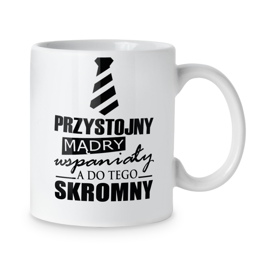 Kubek Przystojny mądry wspaniały a do tego skromny