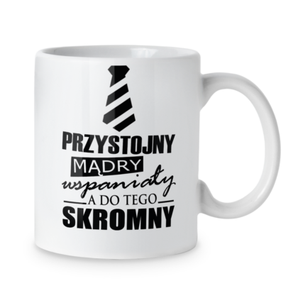Kubek Przystojny mądry wspaniały a do tego skromny