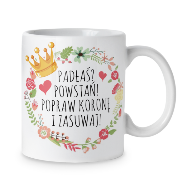 Kubek Padłaś powstań popraw koronę i zasuwaj 2