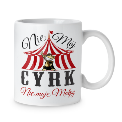 Kubek Nie mój cyrk nie moje małpy