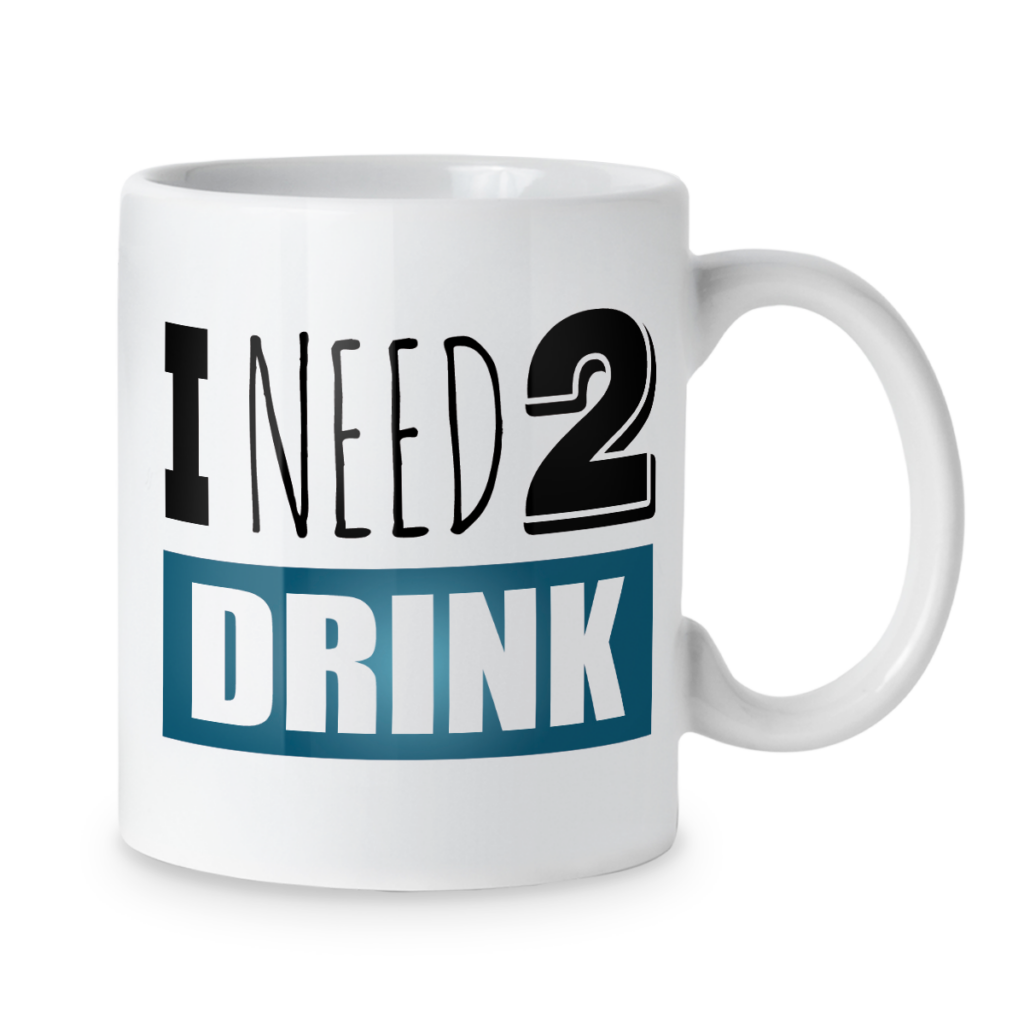 Kubek I need 2 drink