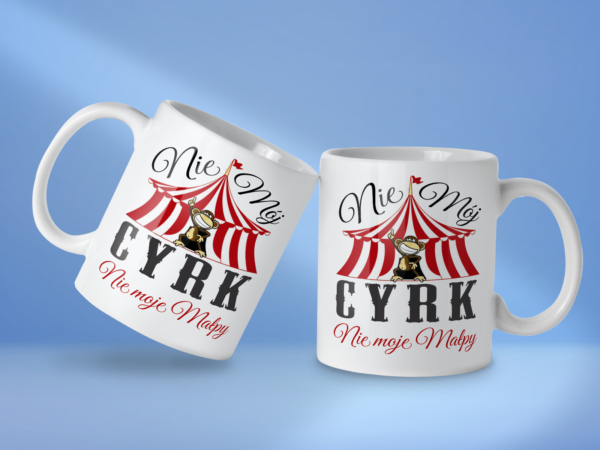 Kubek Nie mój cyrk nie moje małpy - obrazek 2