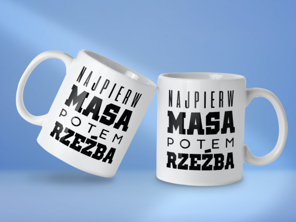 Kubek Najpierw masa potem rzeźba - obrazek 2