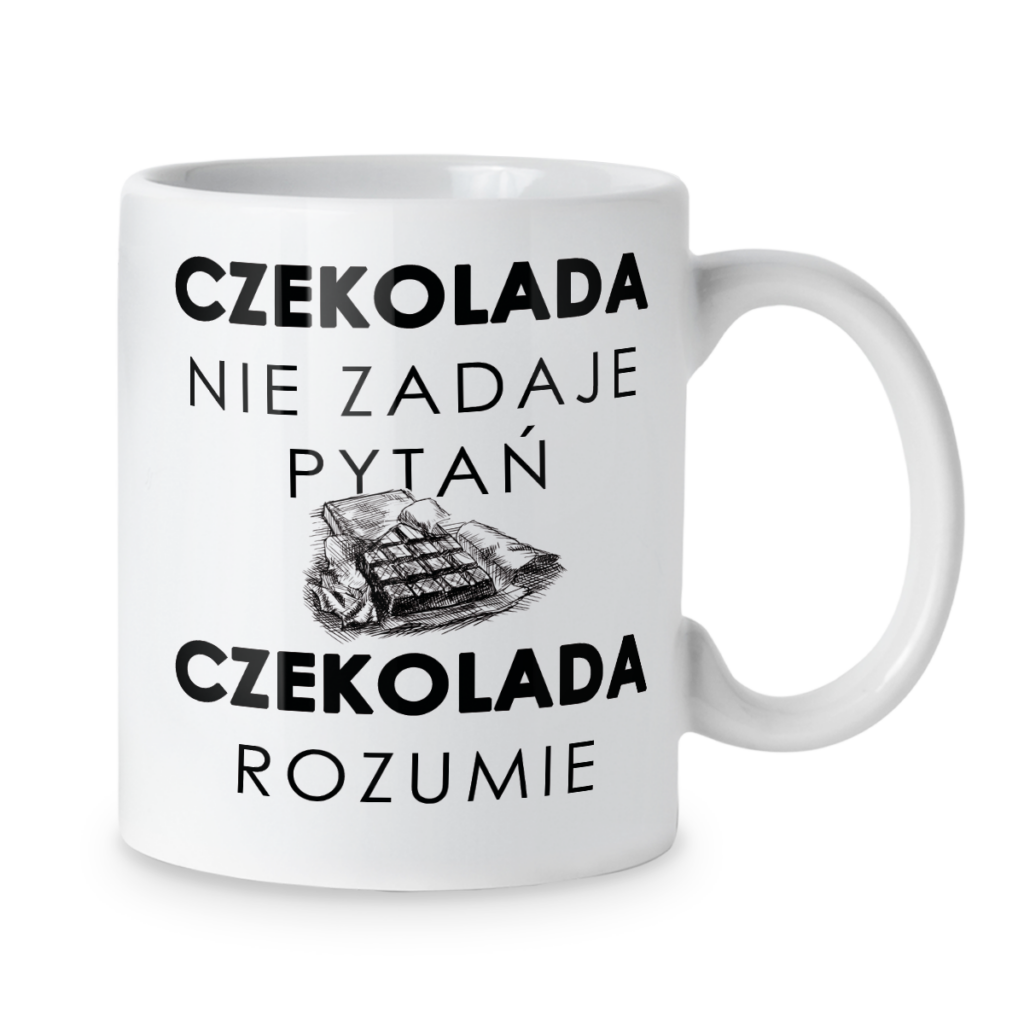 Kubek Czekolada nie zadaje pytań czekolada rozumie