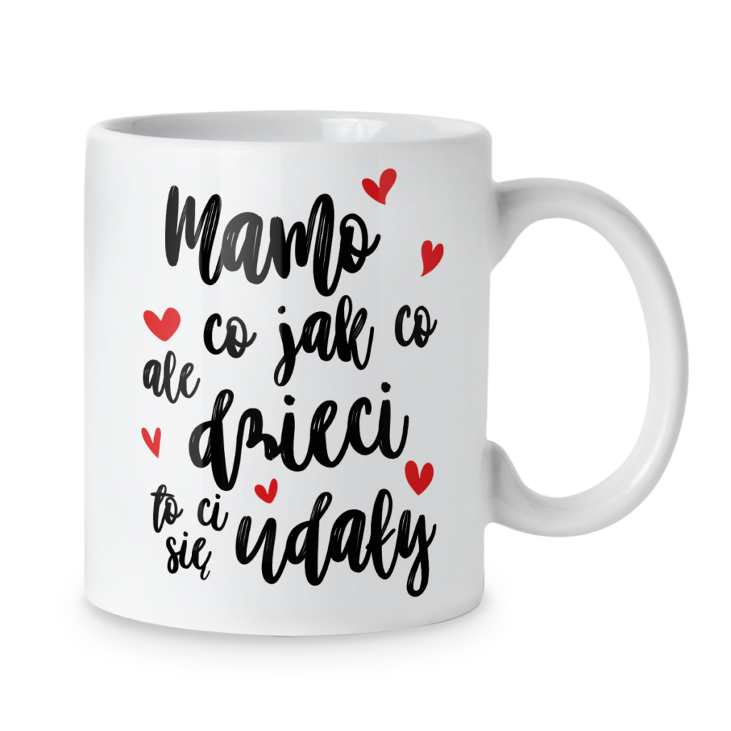 Kubek Mamo co jak co ale dzieci to ci się udały