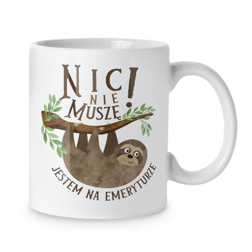 Kubek Nic nie muszę jestem na emeryturze