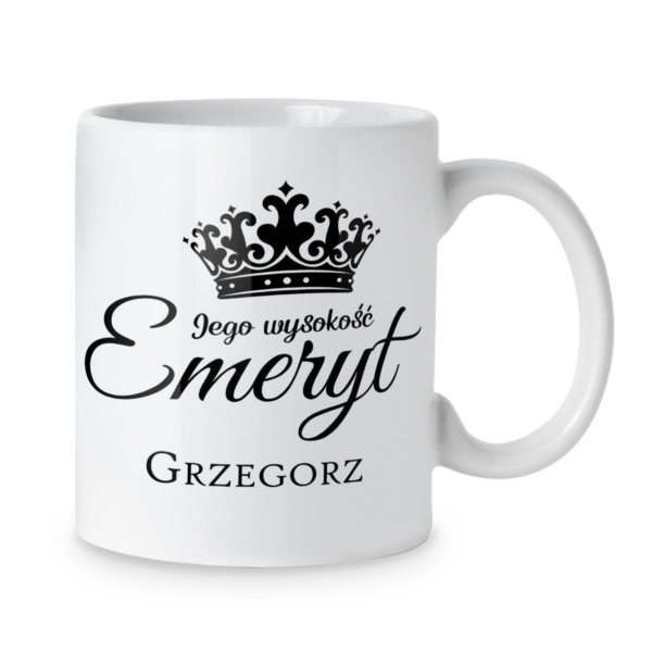 Kubek Jego wysokość emeryt + imię