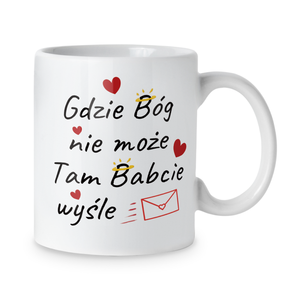 Kubek Gdzie Bóg nie może tam babcie wyśle