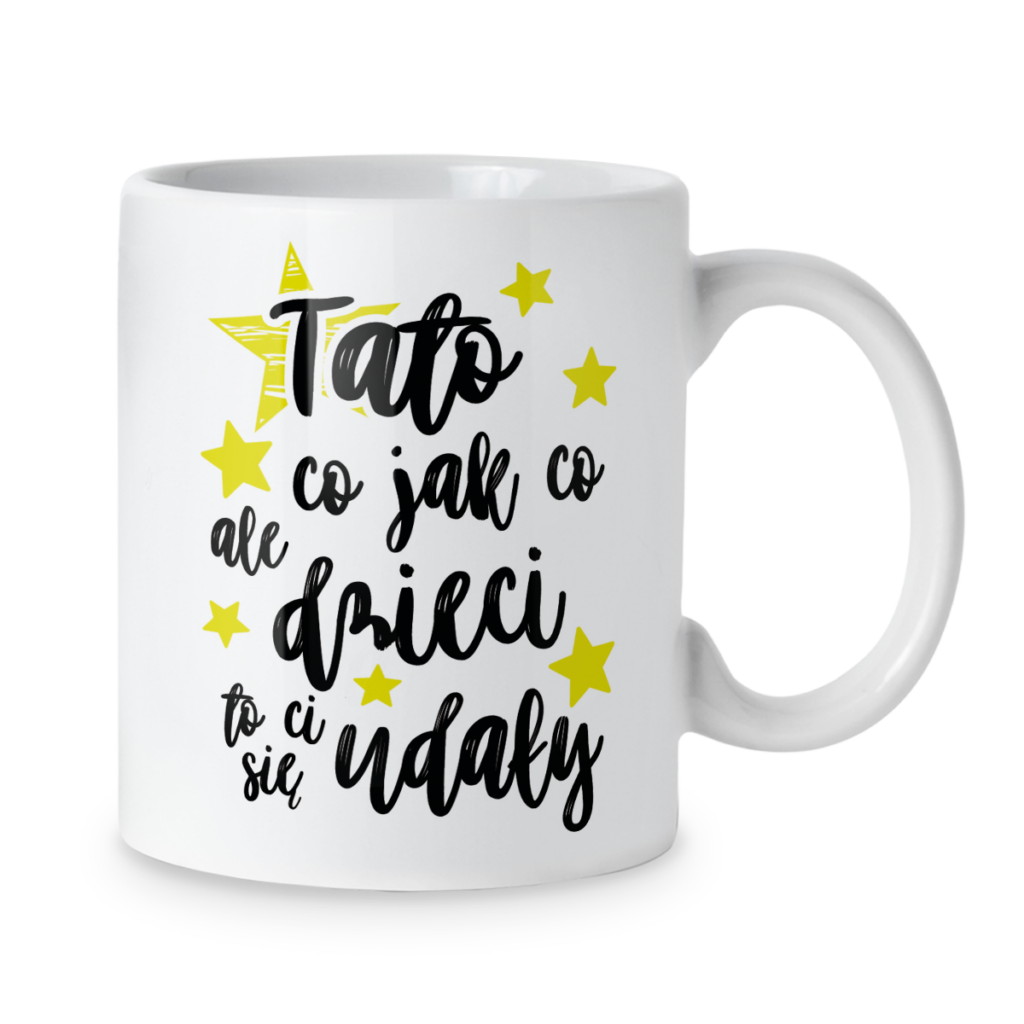 Kubek Tato co jak co ale dzieci to ci się udały