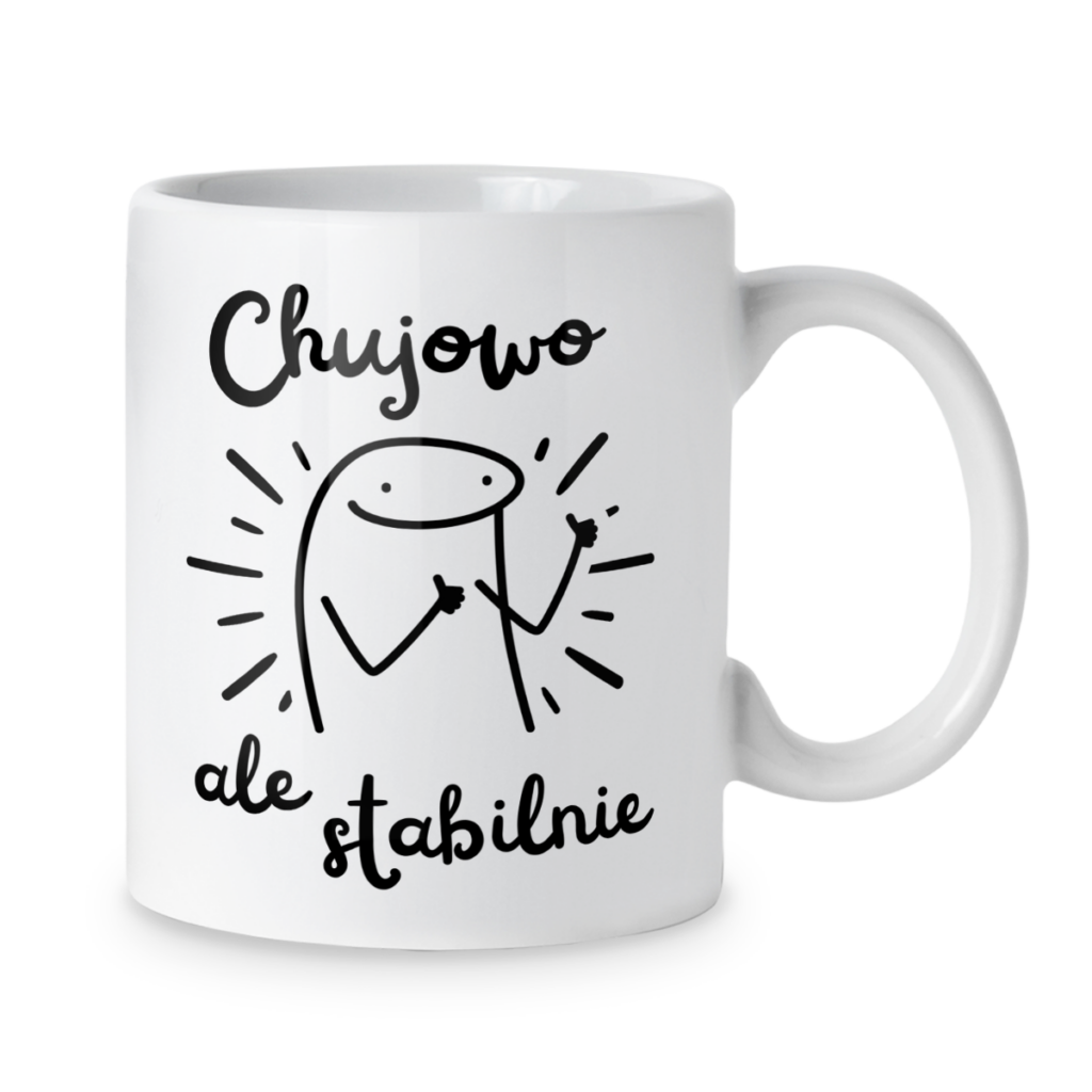 Kubek Chujowo ale stabilnie