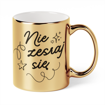 Kubek Złoty Nie zesraj się