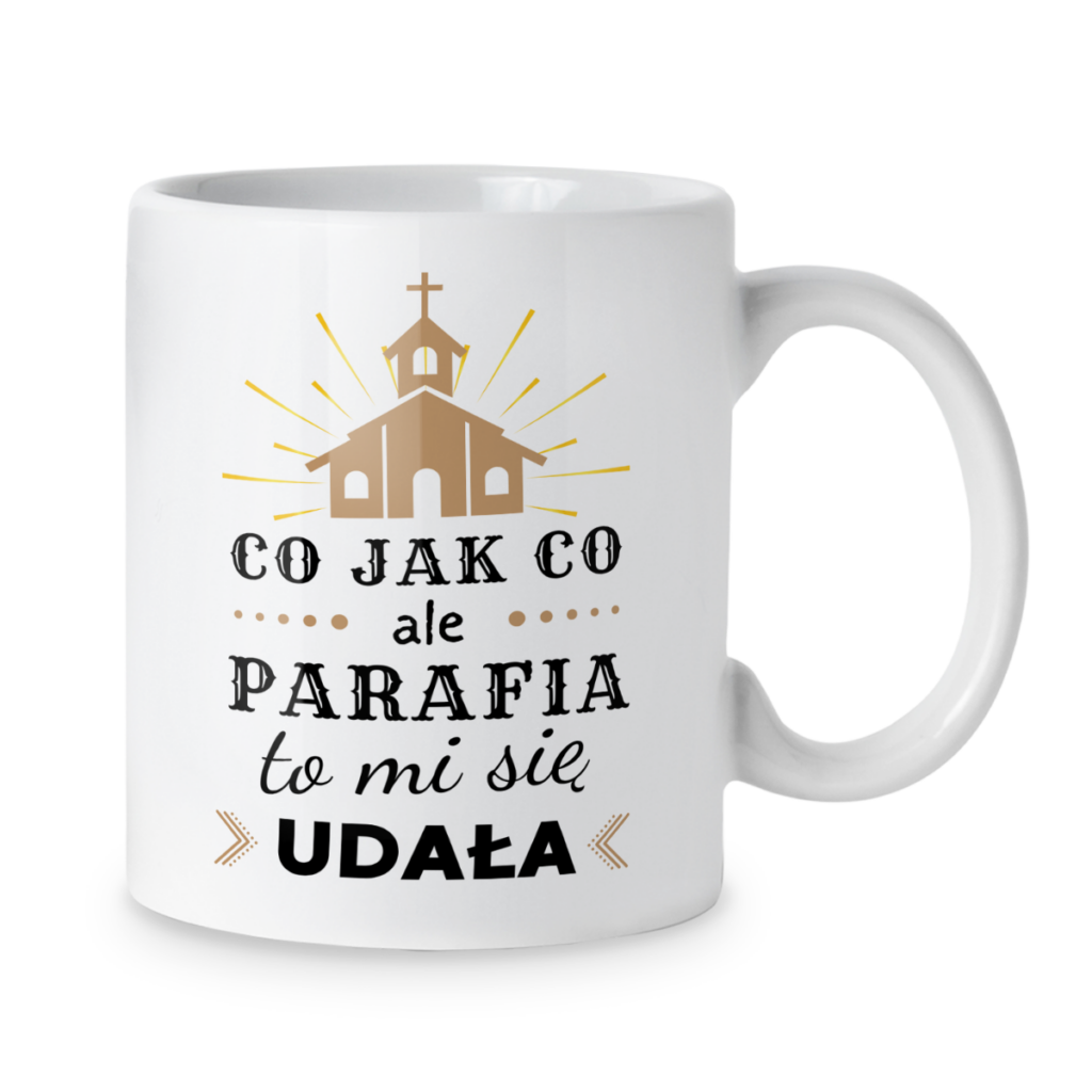 Kubek Co jak co ale parafia to mi się udała