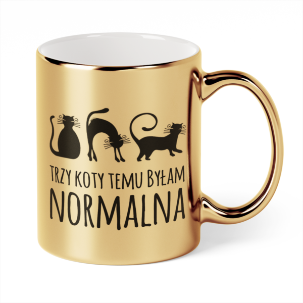 Kubek Złoty Trzy koty temu byłam normalna