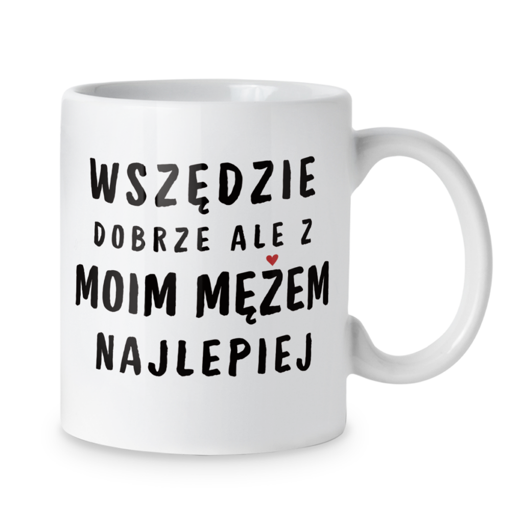 Kubek Wszędzie dobrze ale z moim mężem najlepiej