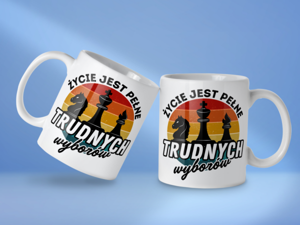 Kubek Życie jest pełne trudnych wyborów - obrazek 2