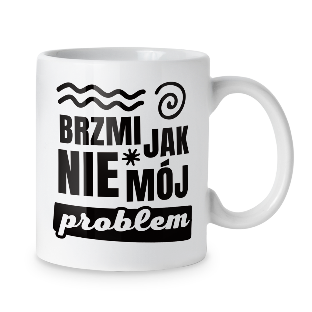 Kubek Brzmi jak nie mój problem