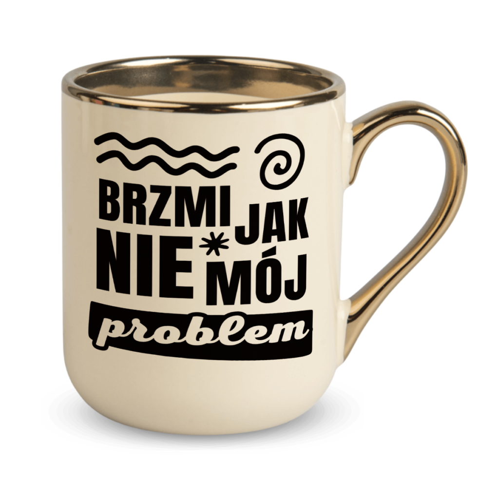 Kubek Elegant Brzmi jak nie mój problem