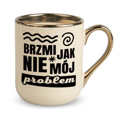 Kubek Elegant Brzmi jak nie mój problem