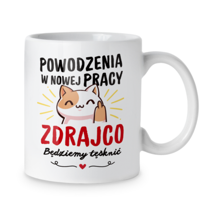 Kubek Powodzenia w nowej pracy zdrajco będziemy tęsknić