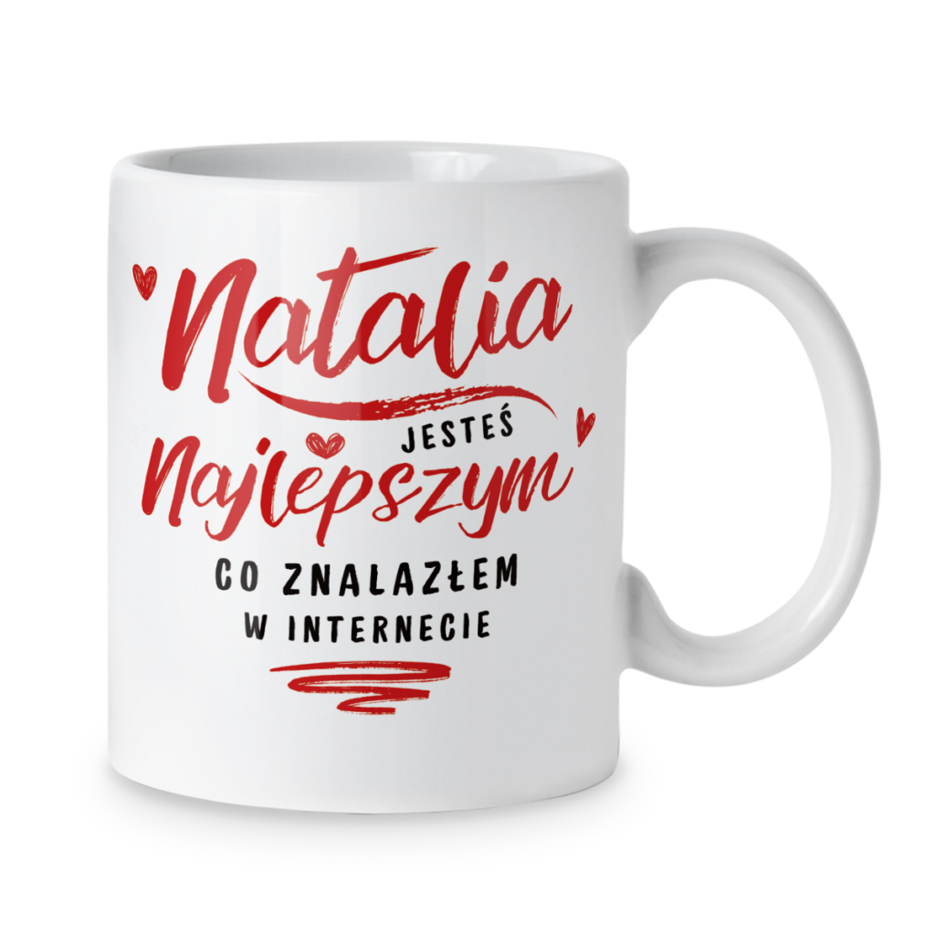 Kubek Jesteś najlepszym co znalazłem w internecie + imię