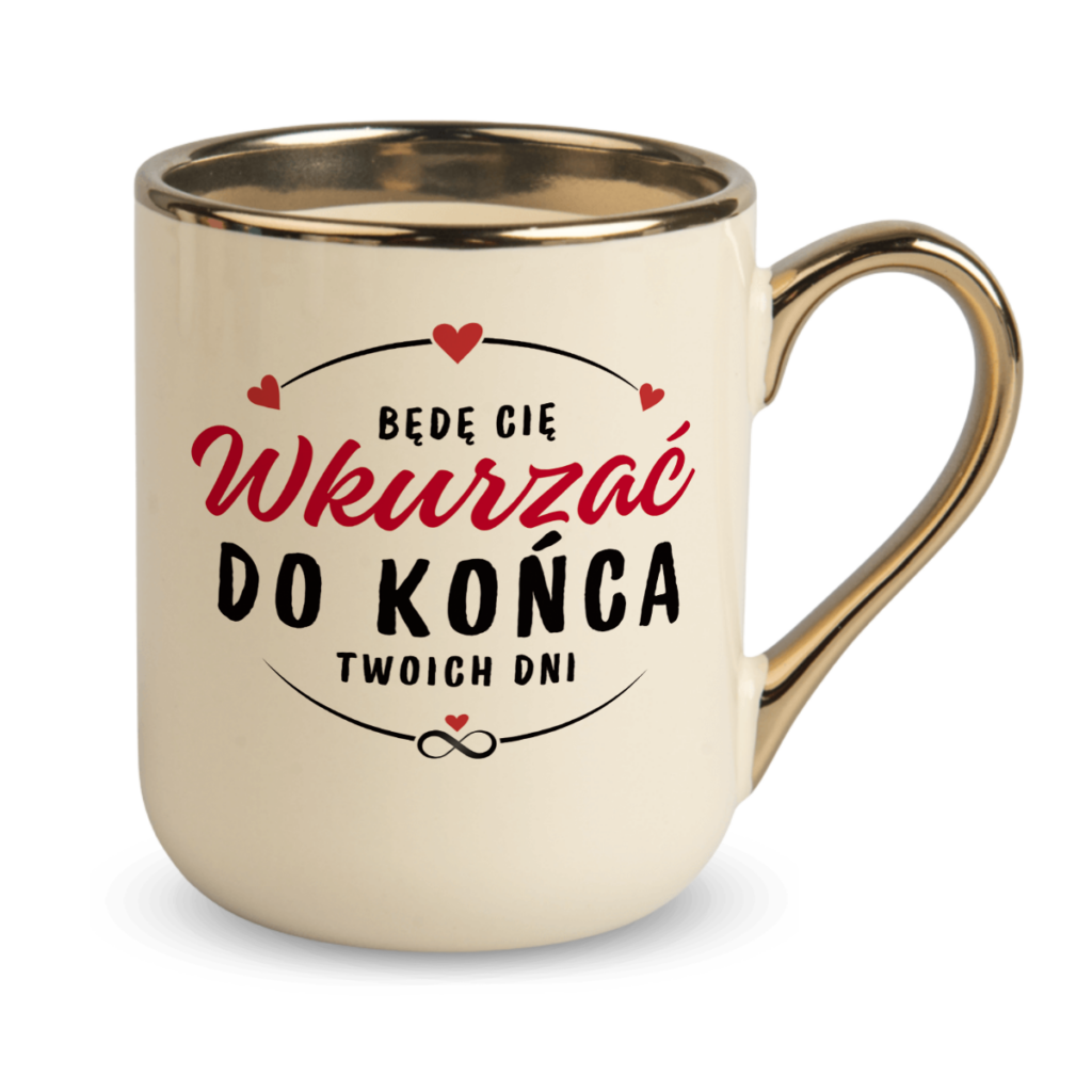 Kubek Elegant Będę cię wkurzać do końca twoich dni