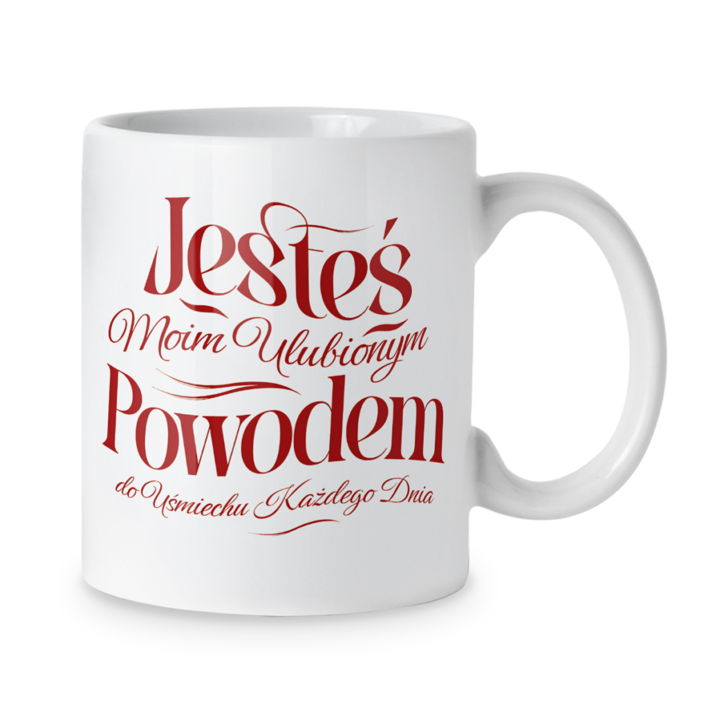 Kubek Jesteś moim ulubionym powodem do uśmiechu każdego dnia