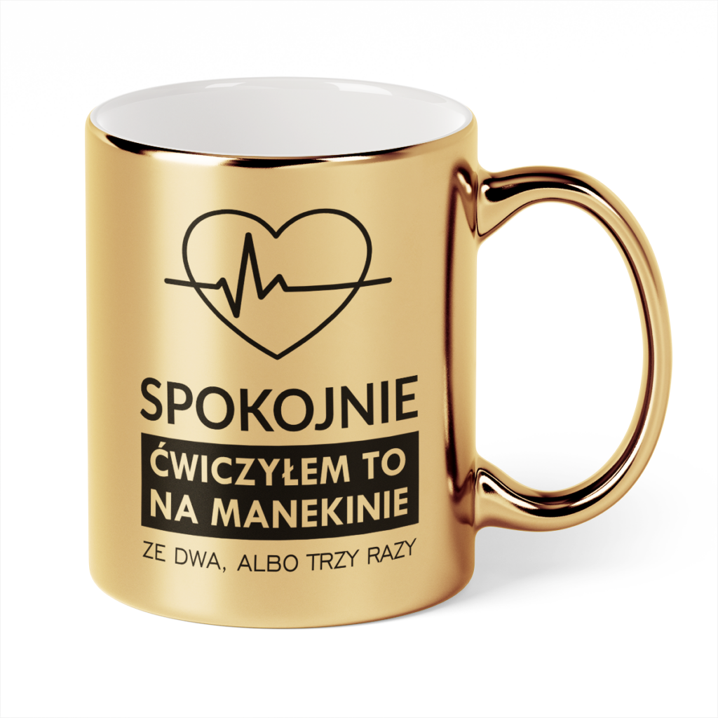 Kubek Złoty Spokojnie ćwiczyłem to na manekinie