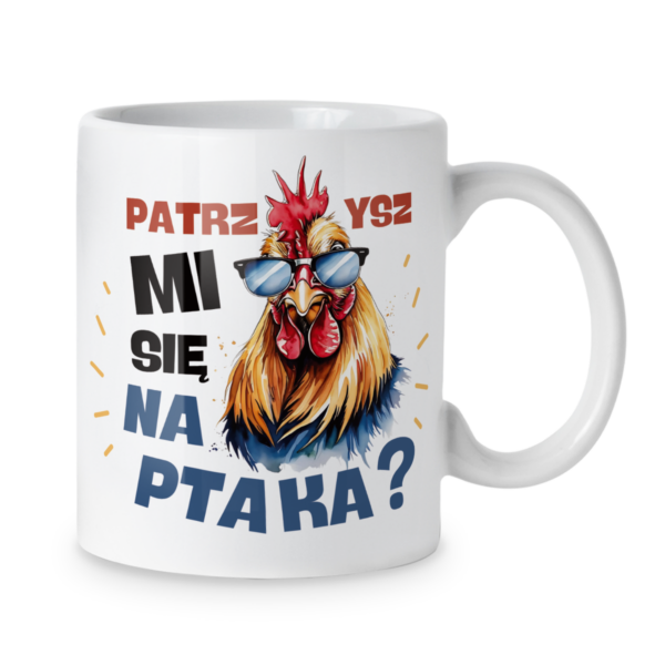 Kubek Patrzysz mi się na ptaka