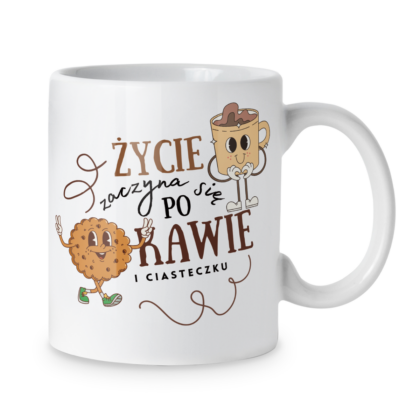 Kubek Życie zaczyna się po kawie i ciasteczku