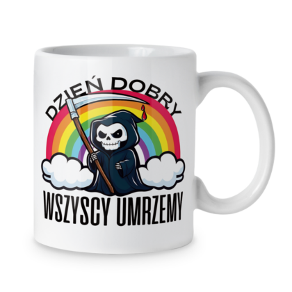 Kubek Dzień dobry wszyscy umrzemy