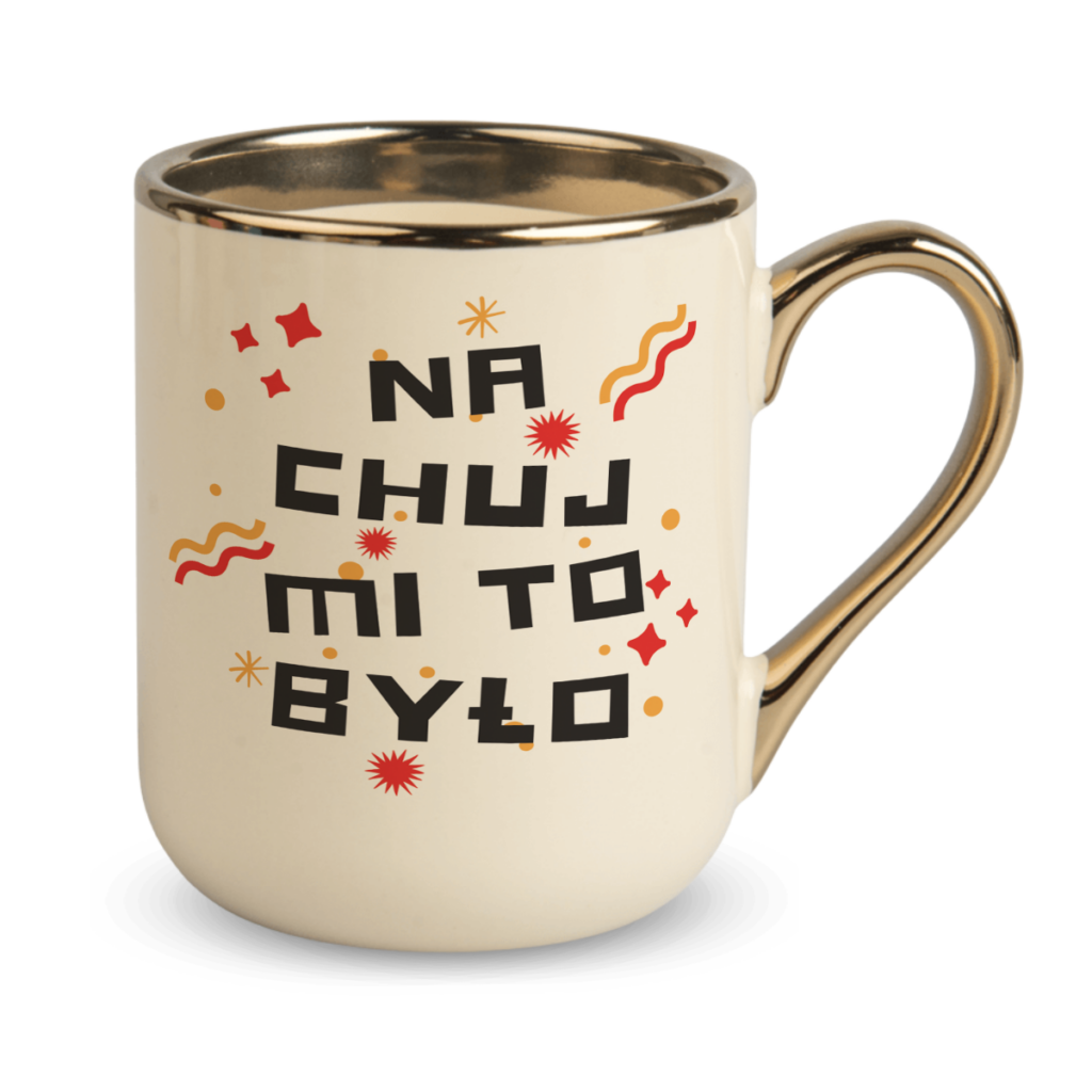 Kubek Elegant Na chuj mi to było