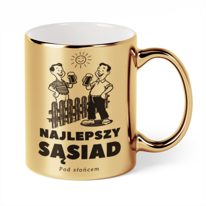Kubek Złoty Najlepszy sąsiad pod słońcem