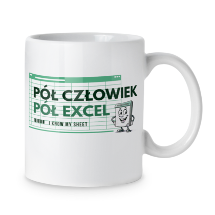 Kubek Pół człowiek pół excel i know my sheet