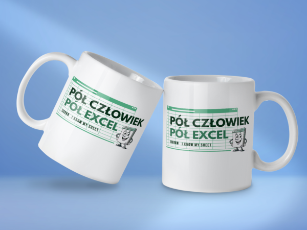 Kubek Pół człowiek pół excel i know my sheet - obrazek 2