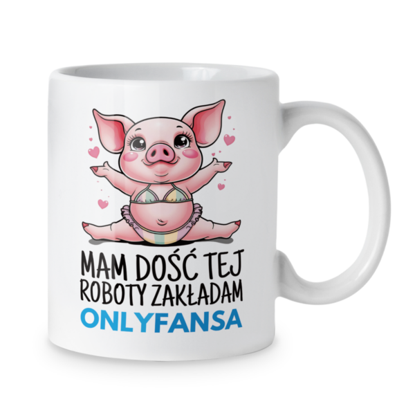 Kubek Mam dość tej roboty zakładam onlyfansa