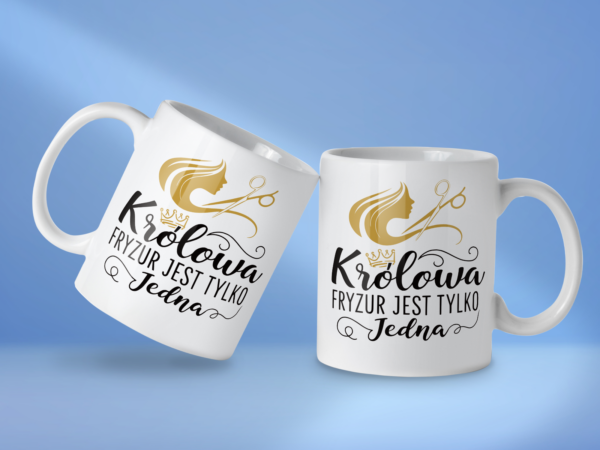 Kubek Królowa fryzur jest tylko jedna - obrazek 2
