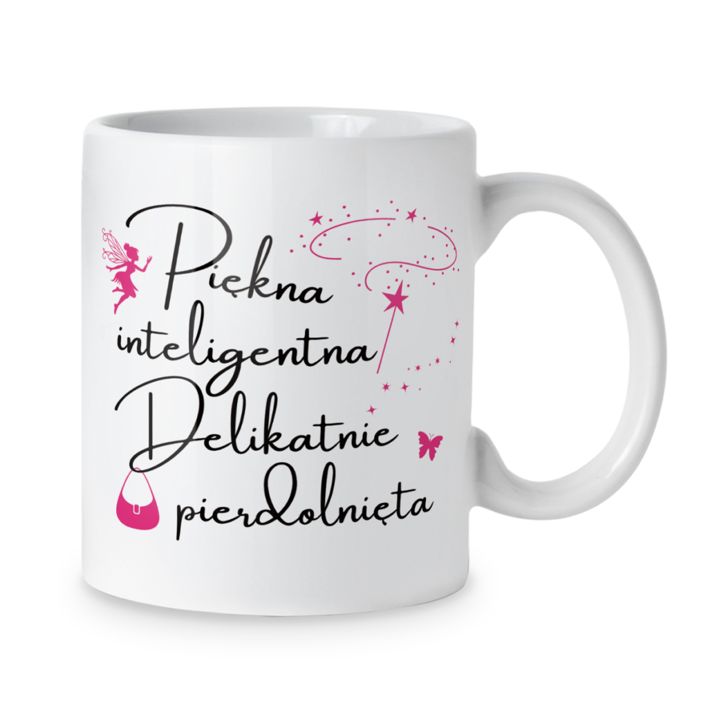 Kubek Piękna inteligentna delikatnie pierdolnięta