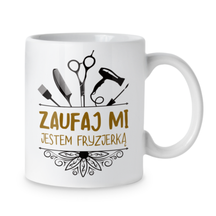 Kubek Zaufaj mi jestem fryzjerką