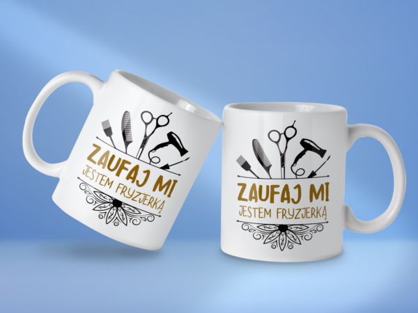 Kubek Zaufaj mi jestem fryzjerką - obrazek 2