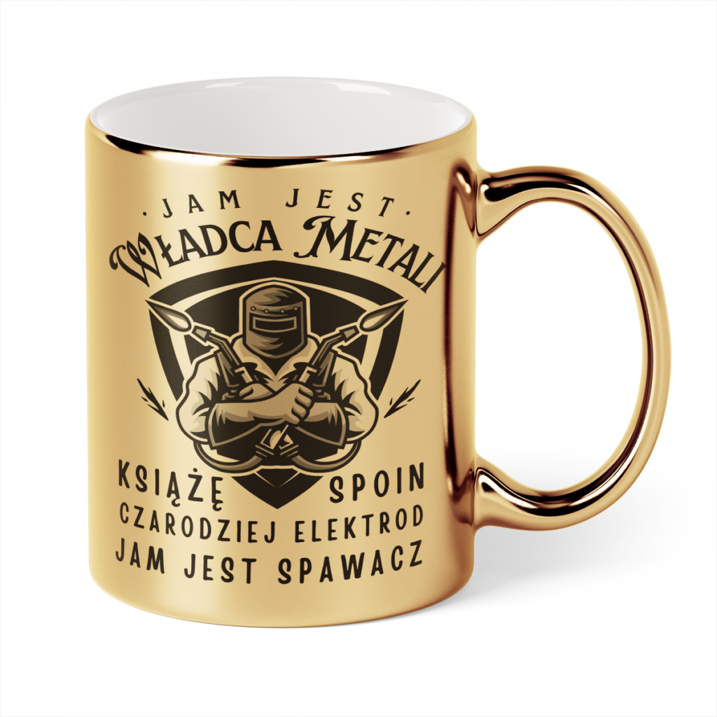 Kubek Złoty Jam jest władca metali książę spoin czarodziej elektrod jam jest spawacz