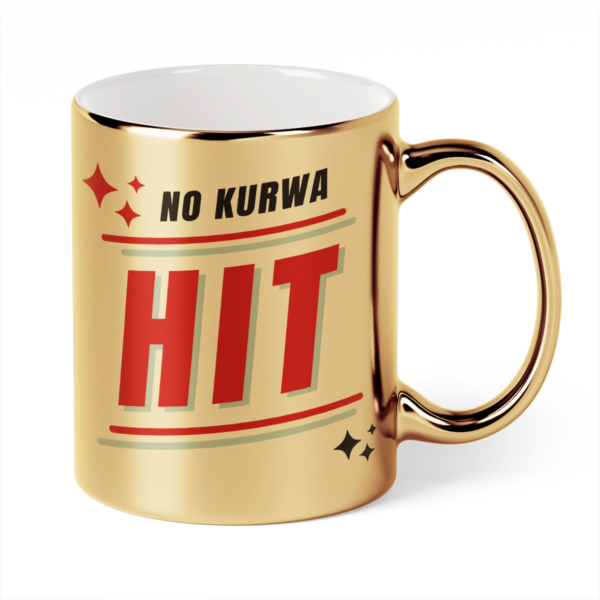 Kubek Złoty No kurwa hit