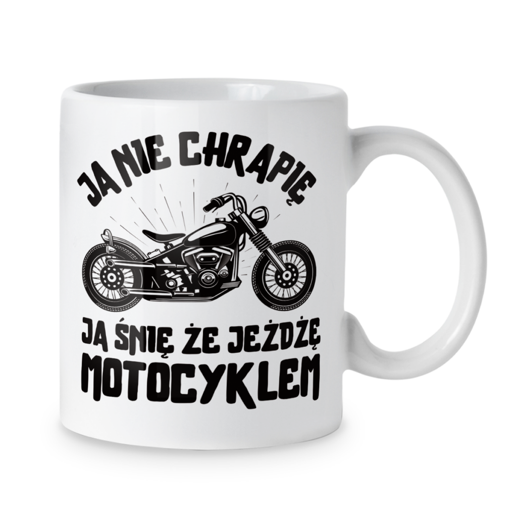 Kubek Ja nie chrapię ja śnię że jeżdżę motocyklem