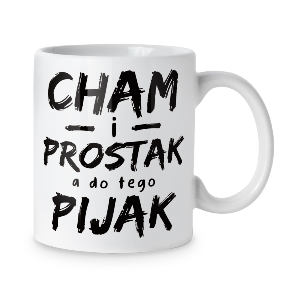 Kubek Cham i prostak a do tego pijak