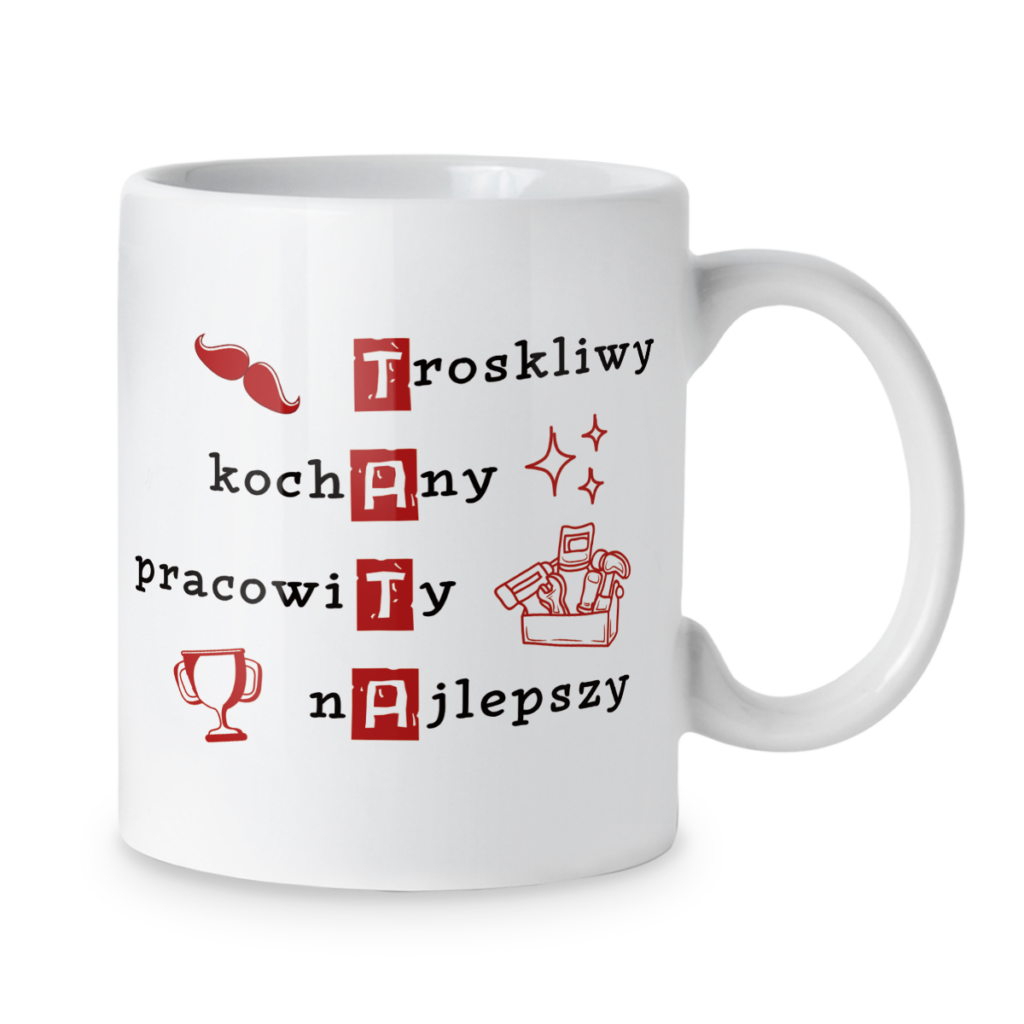 Kubek Tata troskliwy kochany pracowity najlepszy