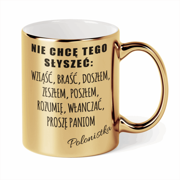 Kubek Złoty Nie chcę tego słyszeć polonistka