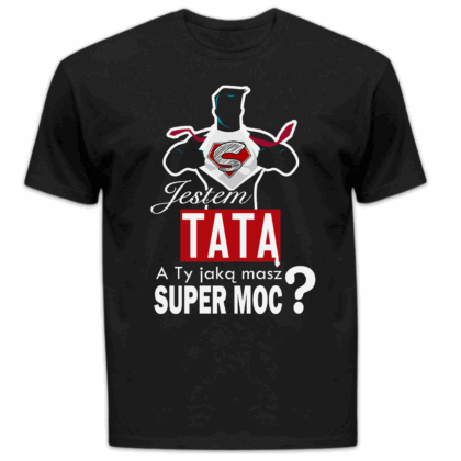 Koszulka męska Jestem tatą a ty jaką masz super moc czarna