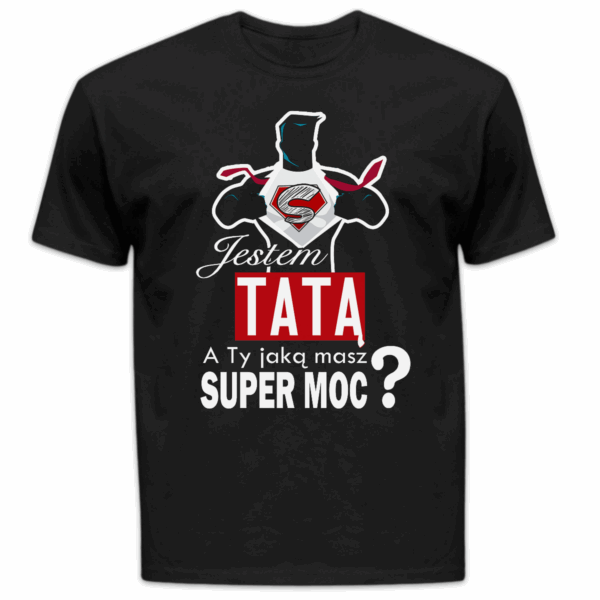 Koszulka męska Jestem tatą a ty jaką masz super moc czarna